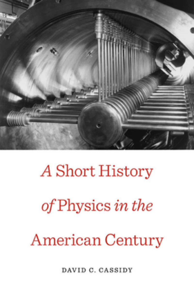 A Short History of Physics in the American Century
