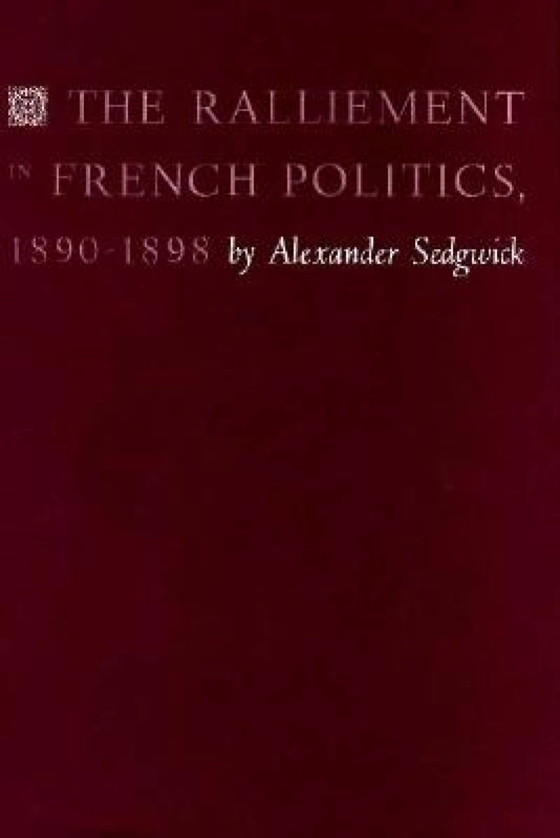 The Ralliement in French Politics, 1890–1898