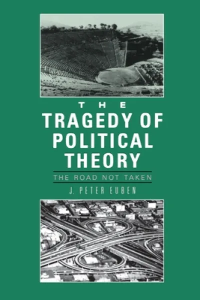 The Tragedy of Political Theory