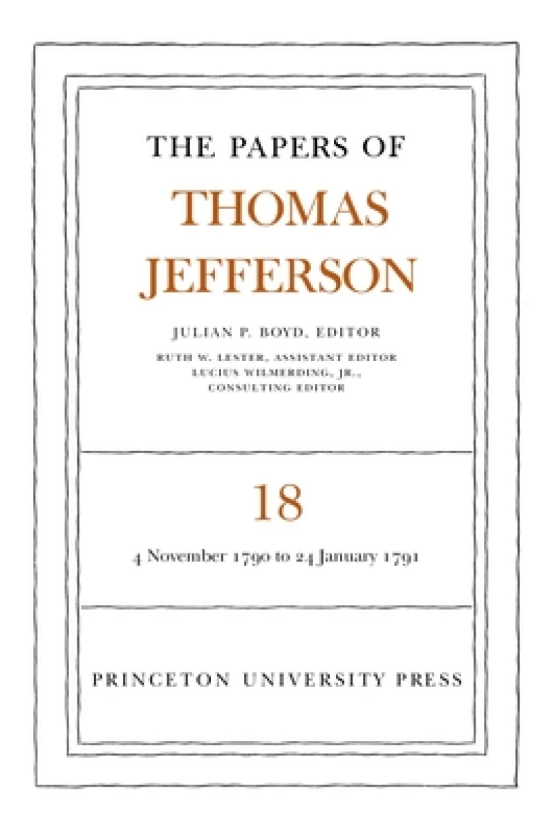 The Papers of Thomas Jefferson, Volume 18