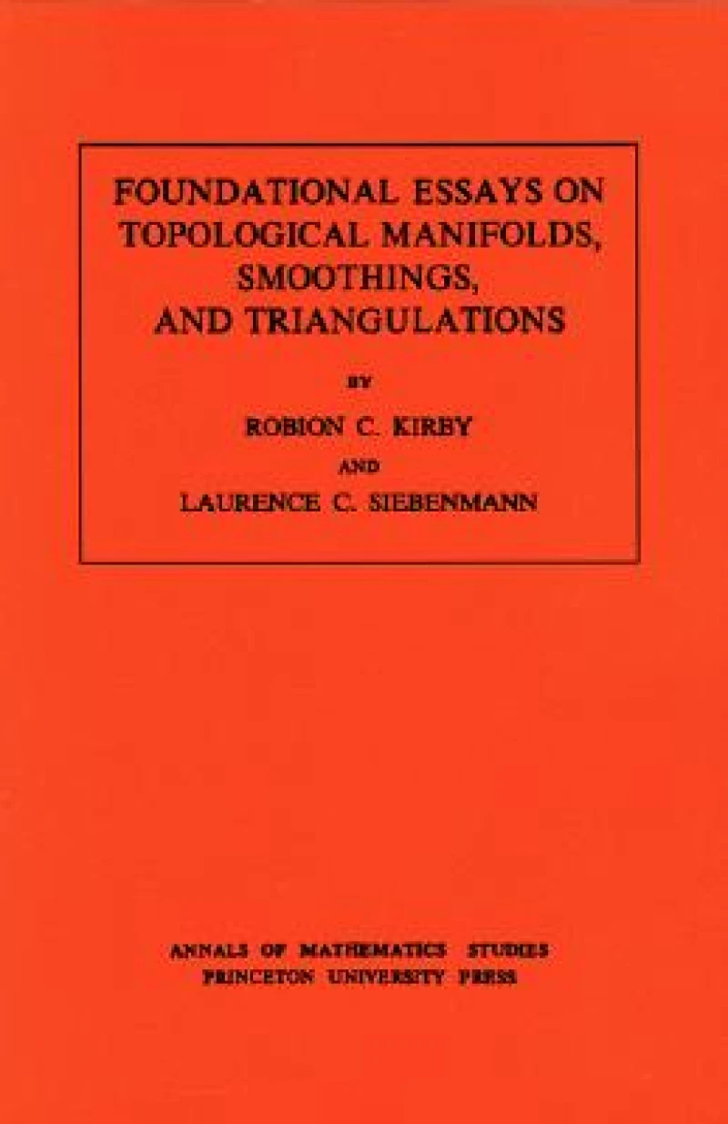 Foundational Essays on Topological Manifolds, Smoothings, and Triangulations