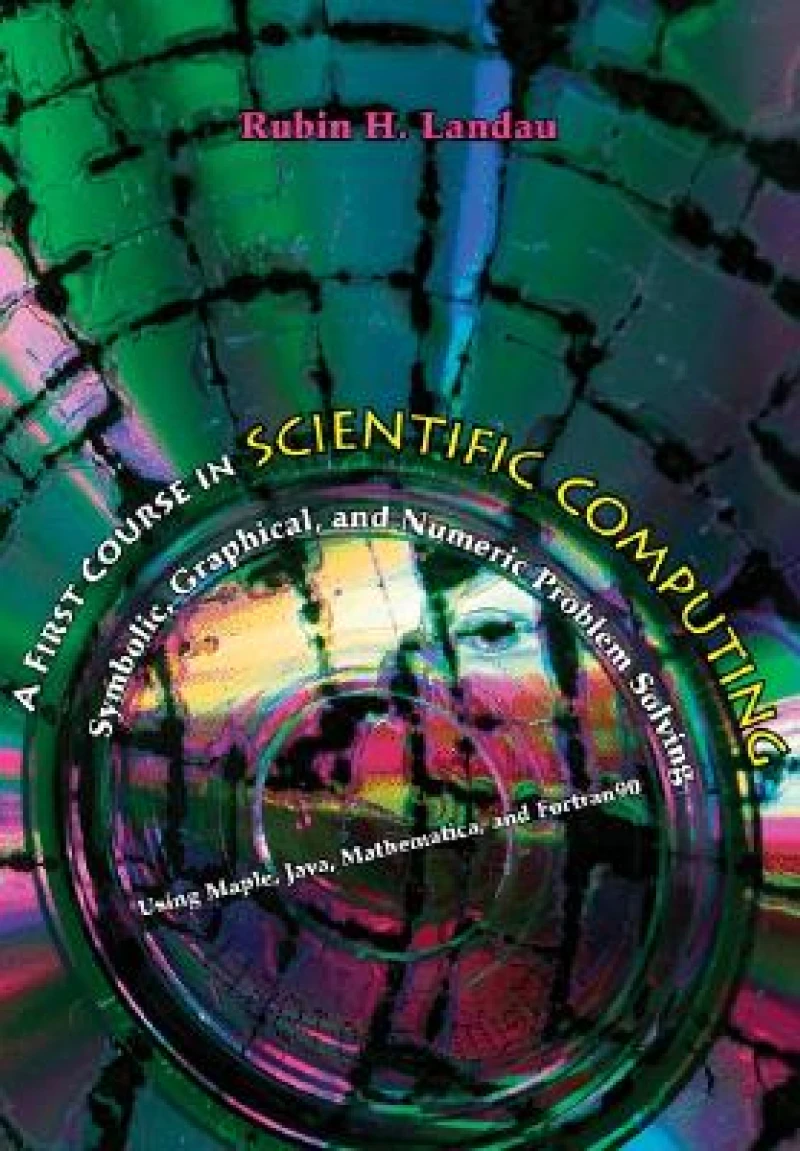 A First Course in Scientific Computing