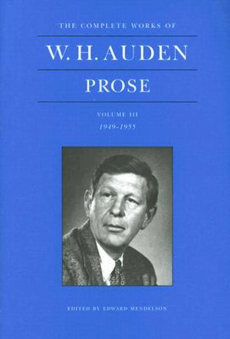 The Complete Works of W. H. Auden: Prose, Volume III
