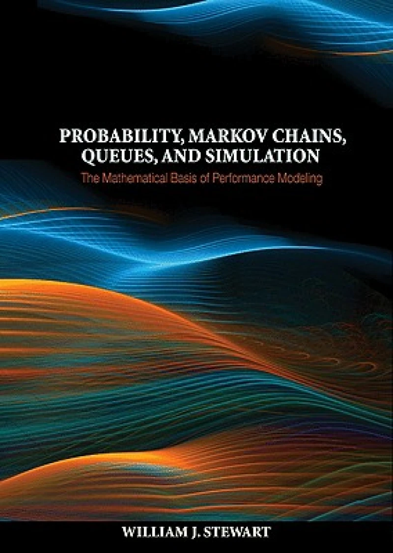 Probability, Markov Chains, Queues, and Simulation