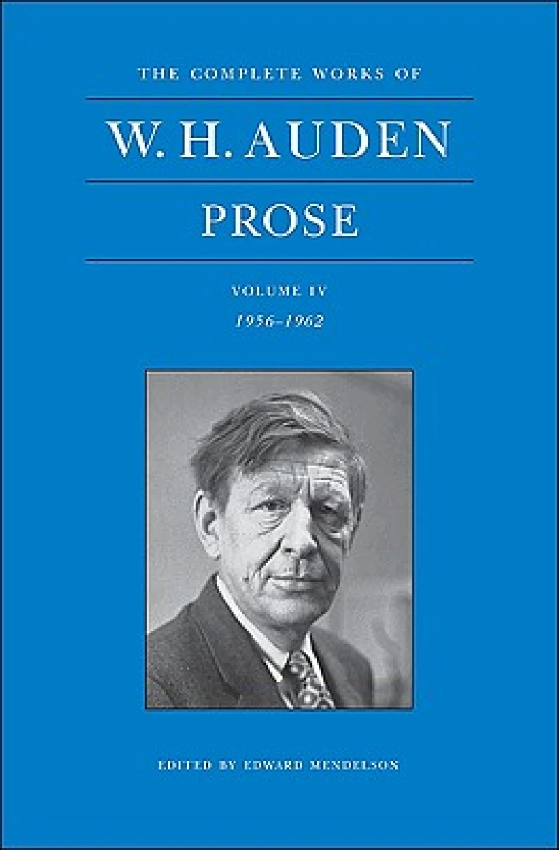 The Complete Works of W. H. Auden: Prose, Volume IV