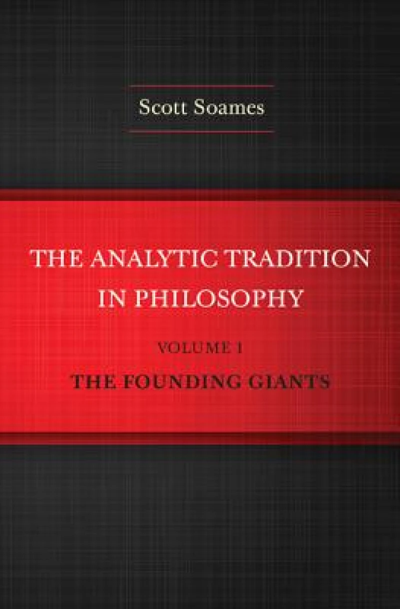 The Analytic Tradition in Philosophy, Volume 1