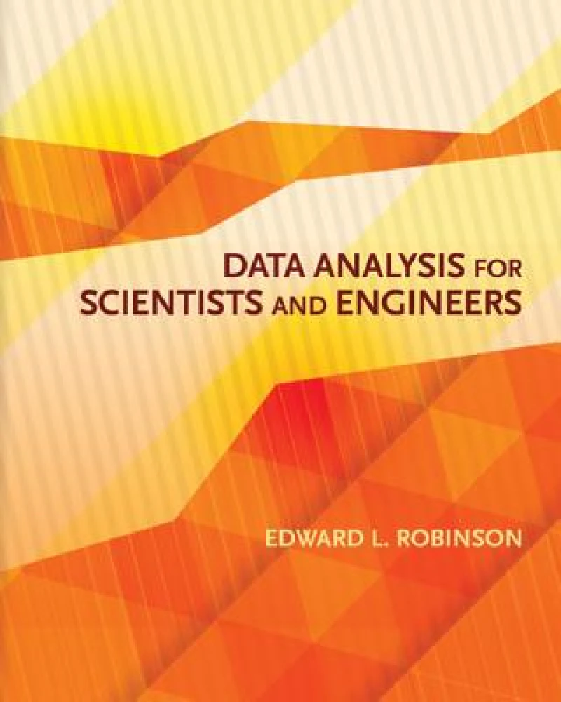 Data Analysis for Scientists and Engineers