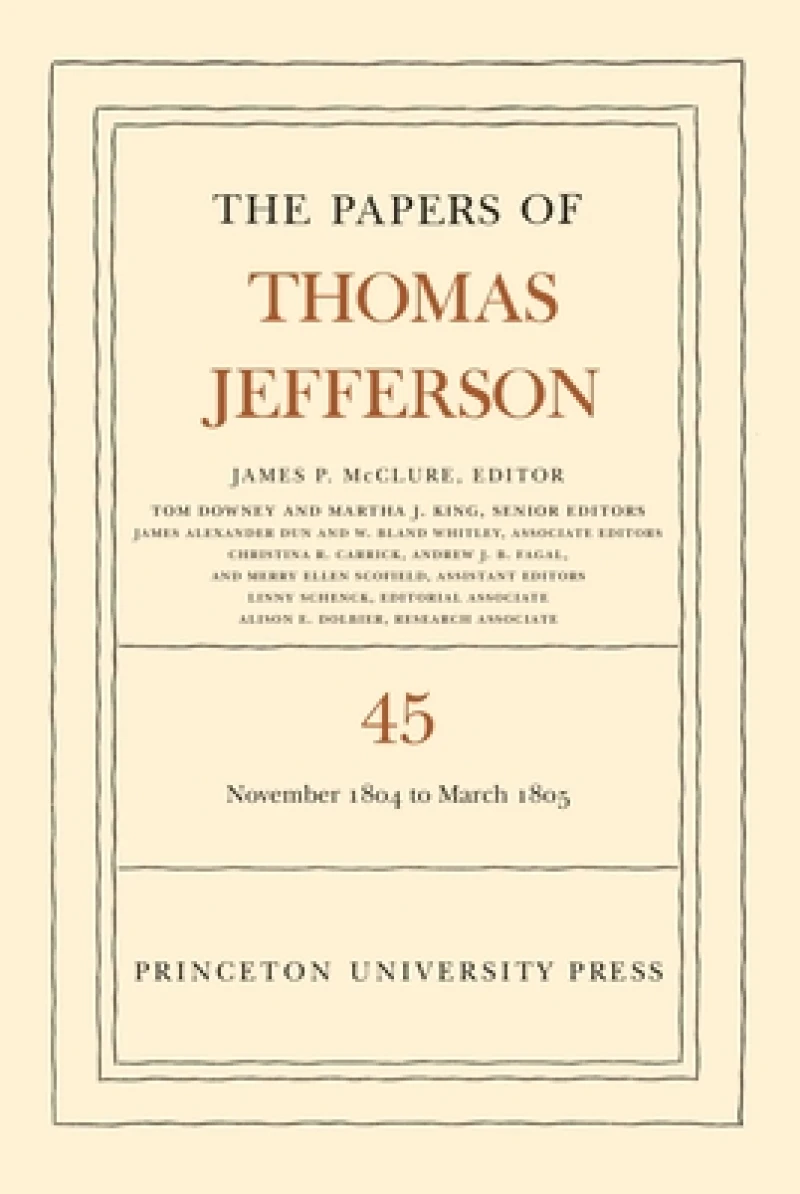 The Papers of Thomas Jefferson, Volume 45