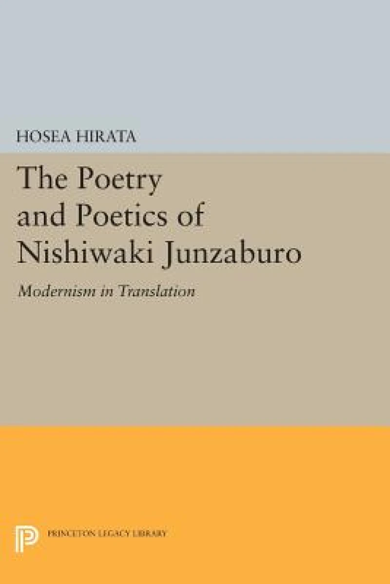 The Poetry and Poetics of Nishiwaki Junzaburo