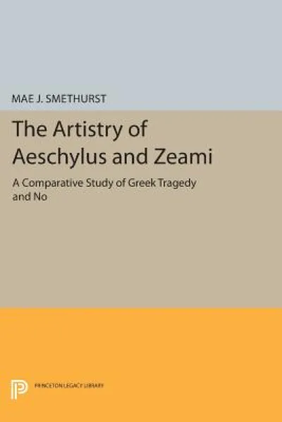 The Artistry of Aeschylus and Zeami