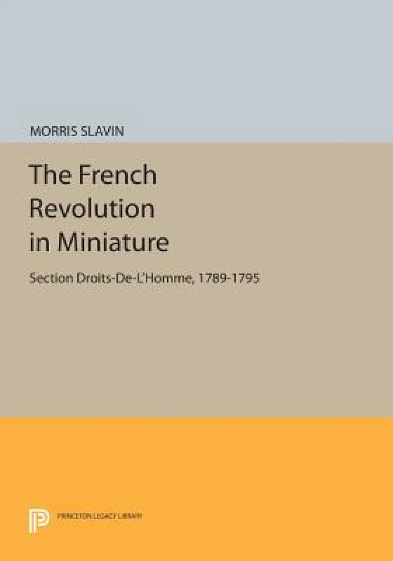 The French Revolution in Miniature