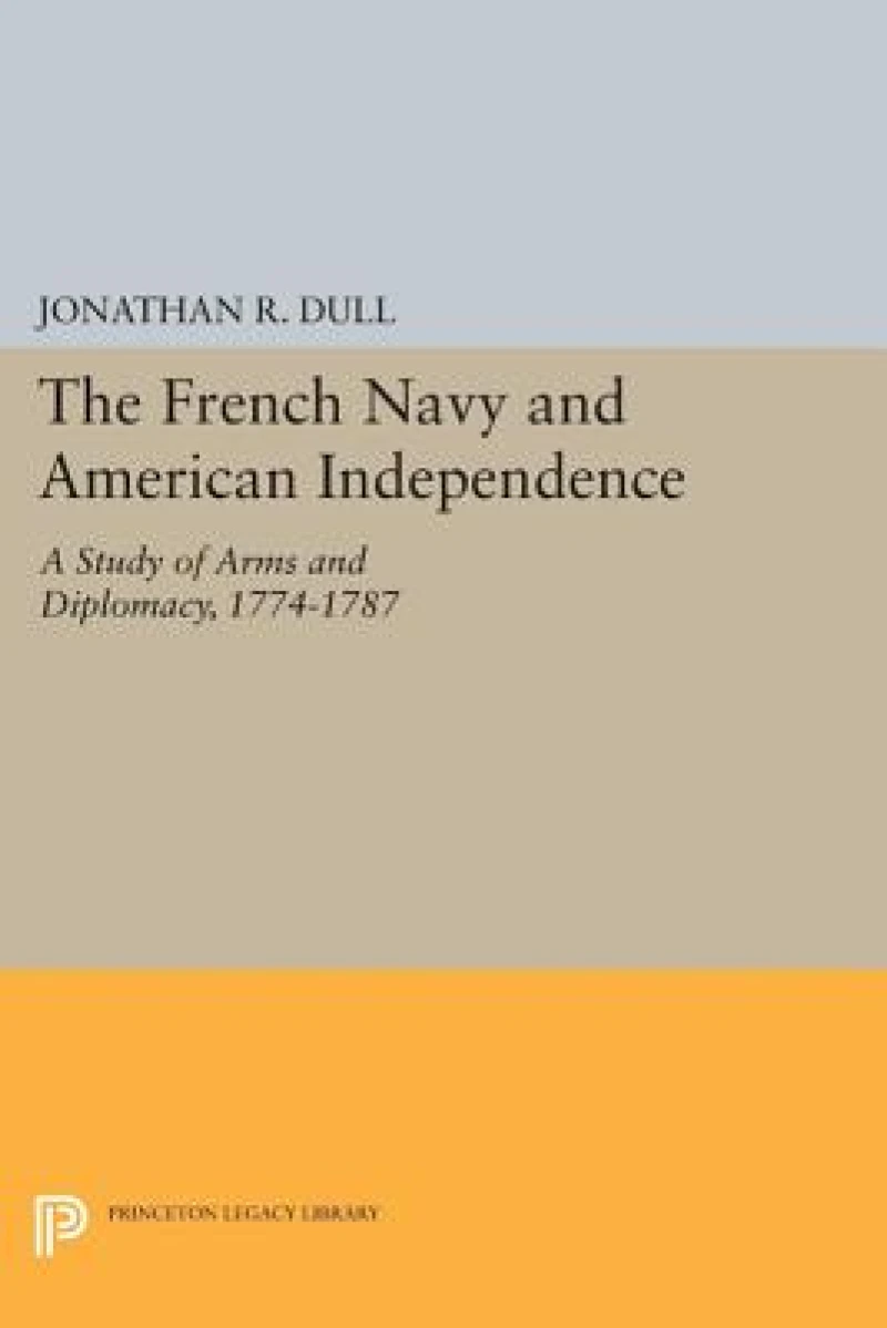 The French Navy and American Independence