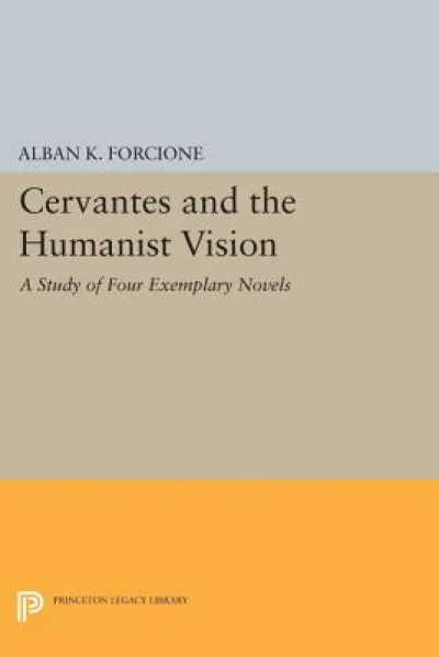 Cervantes and the Humanist Vision