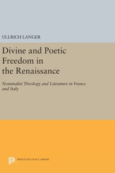 Divine and Poetic Freedom in the Renaissance