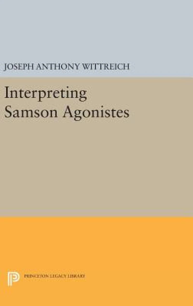 Interpreting SAMSON AGONISTES