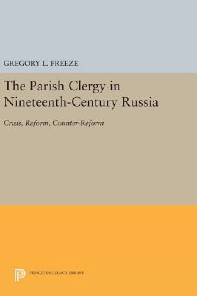 The Parish Clergy in Nineteenth-Century Russia
