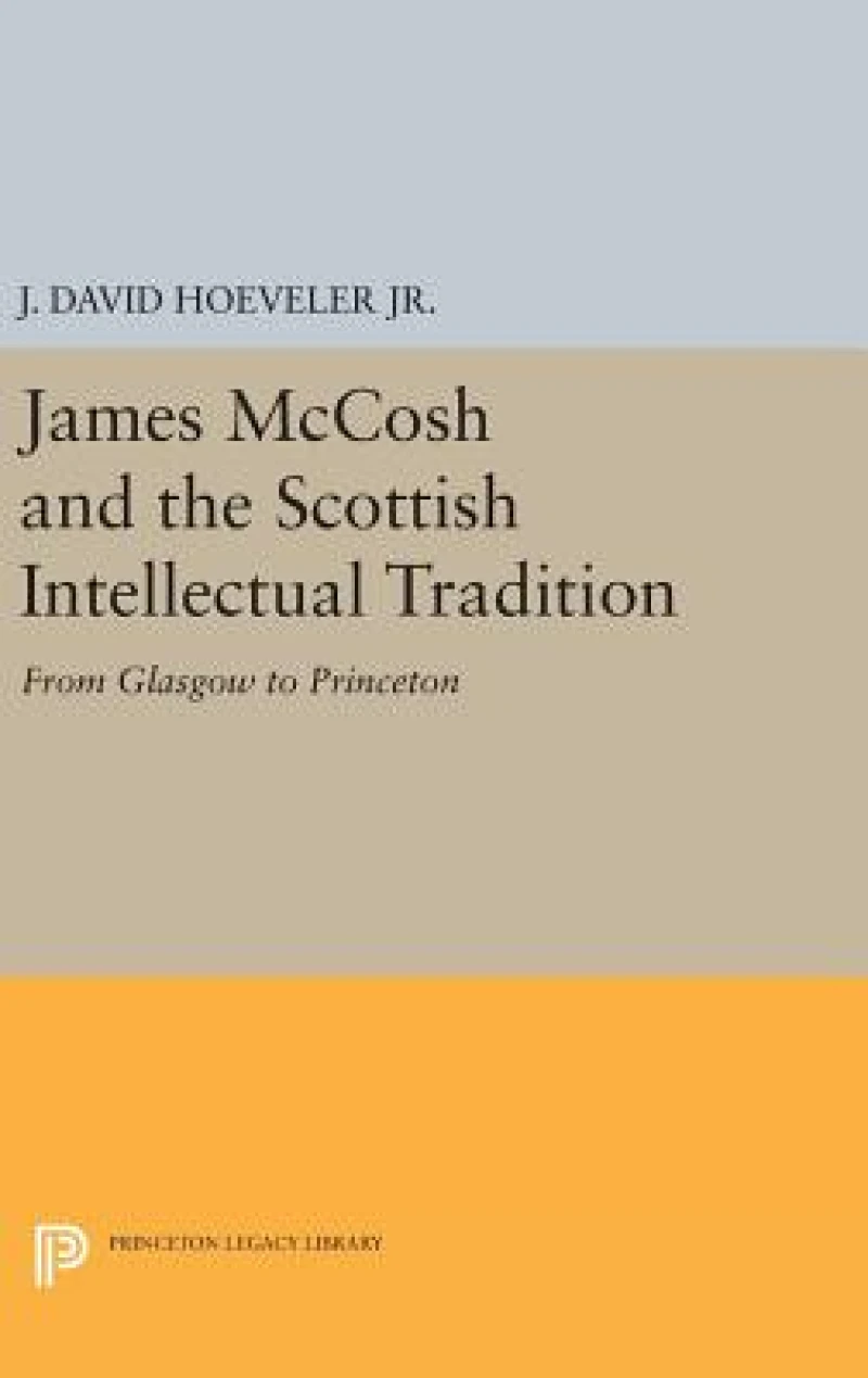 James McCosh and the Scottish Intellectual Tradition