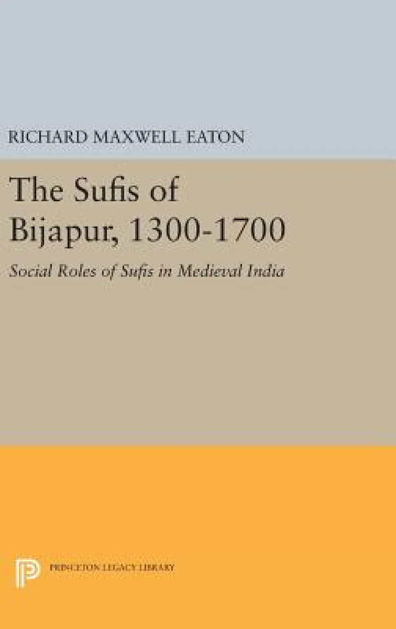 The Sufis of Bijapur, 1300-1700