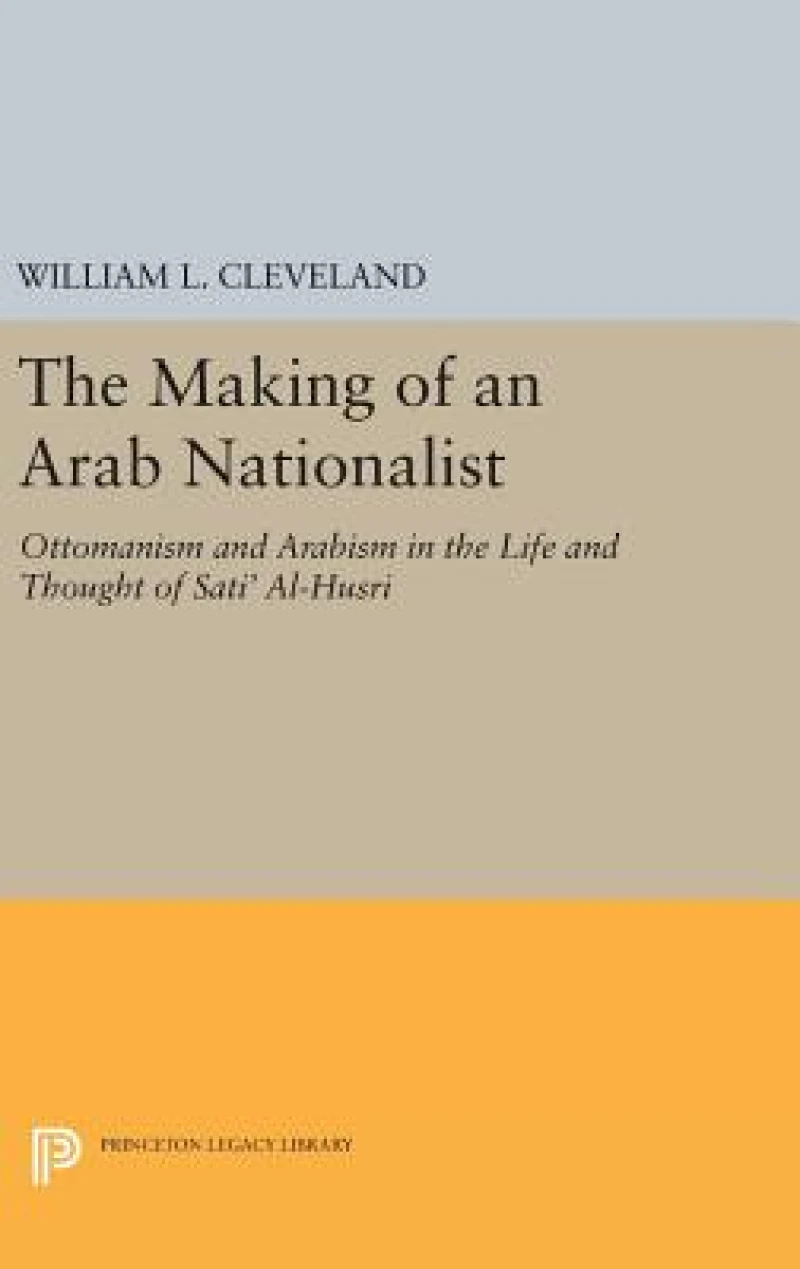 The Making of an Arab Nationalist