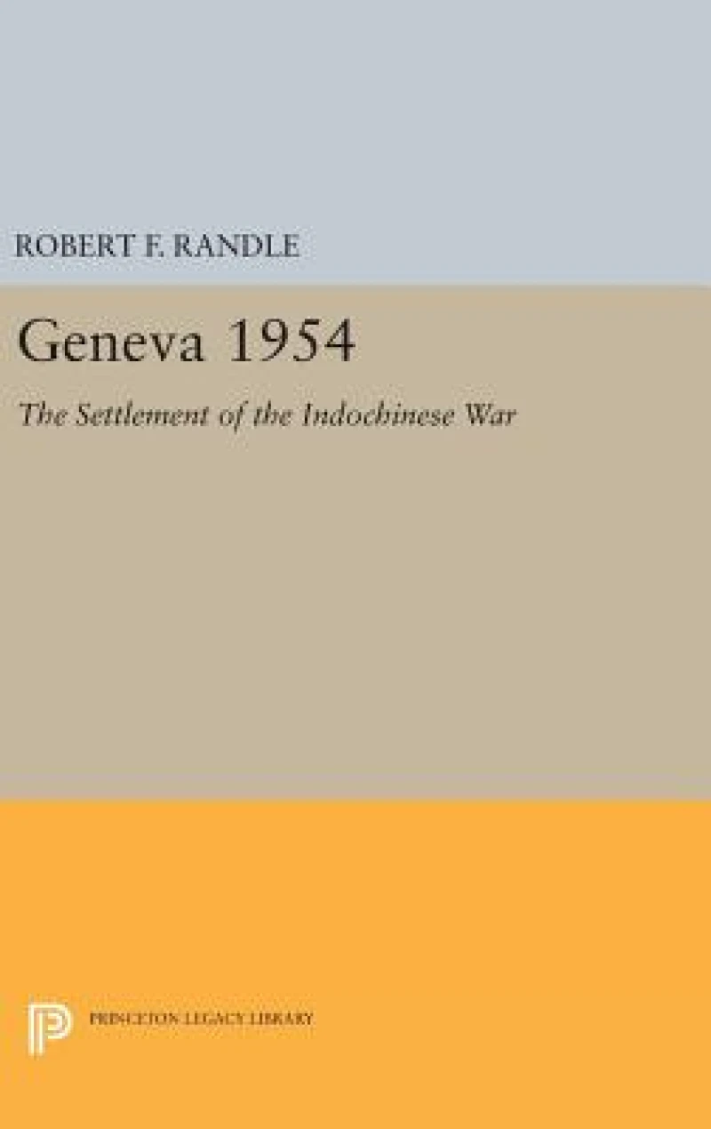 Geneva 1954. The Settlement of the Indochinese War