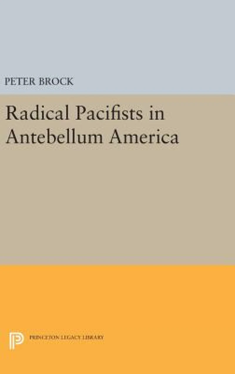 Radical Pacifists in Antebellum America