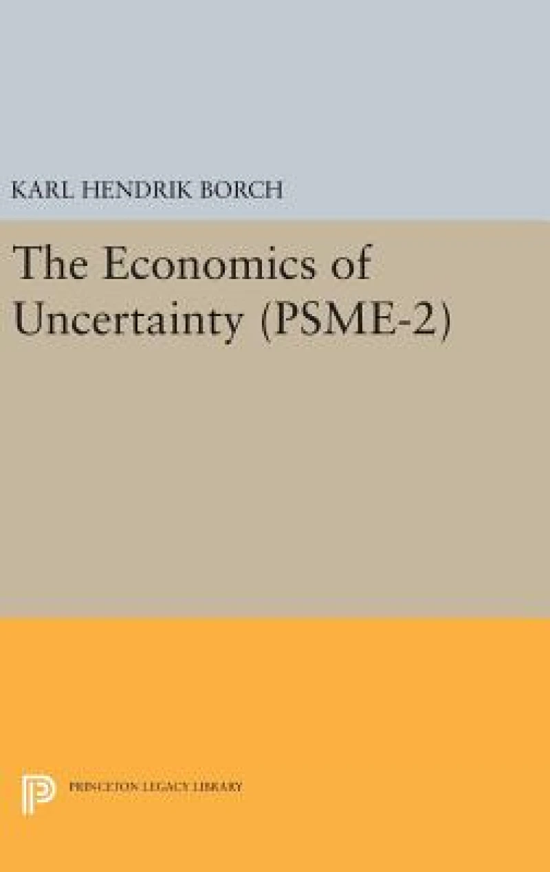 The Economics of Uncertainty. (PSME-2), Volume 2