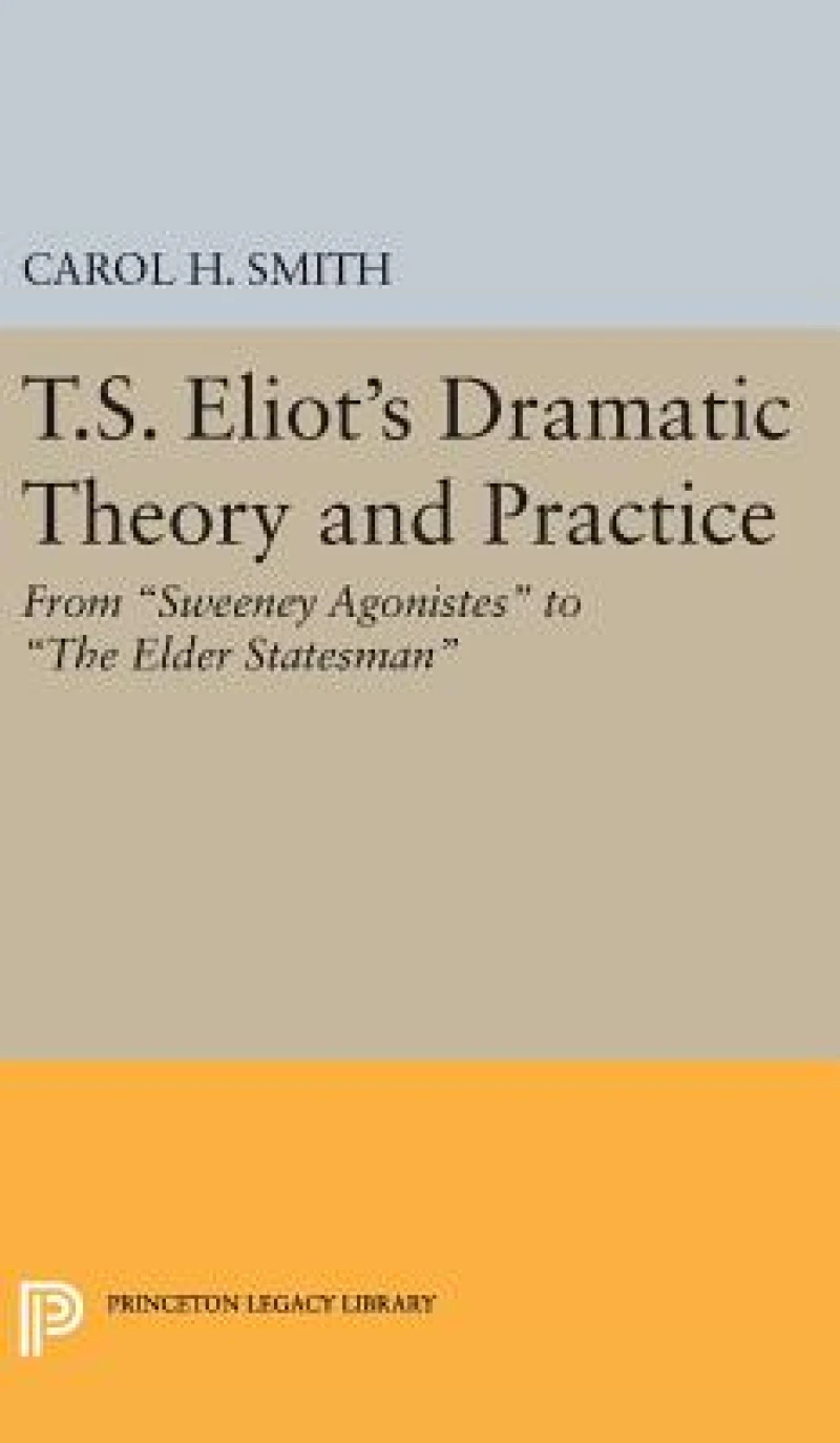 T.S. Eliot's Dramatic Theory and Practice