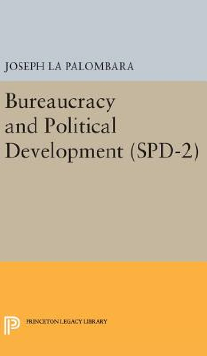 Bureaucracy and Political Development. (SPD-2), Volume 2
