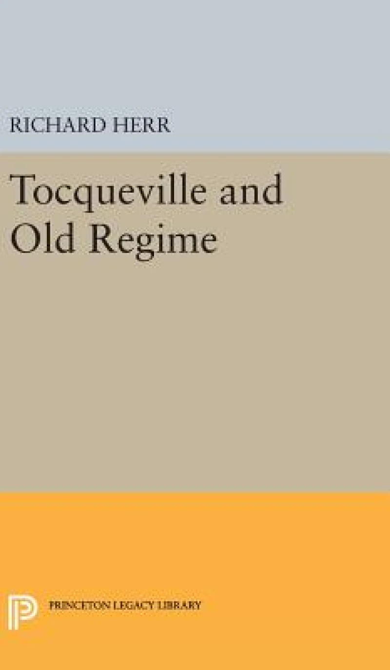 Tocqueville and the Old Regime