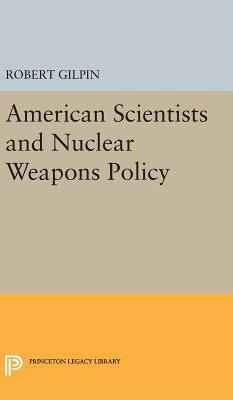 American Scientists and Nuclear Weapons Policy