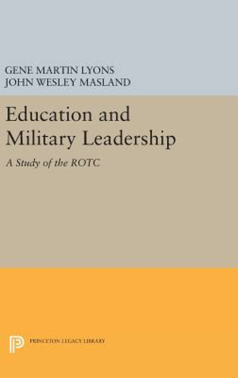 Education and Military Leadership. A Study of the ROTC