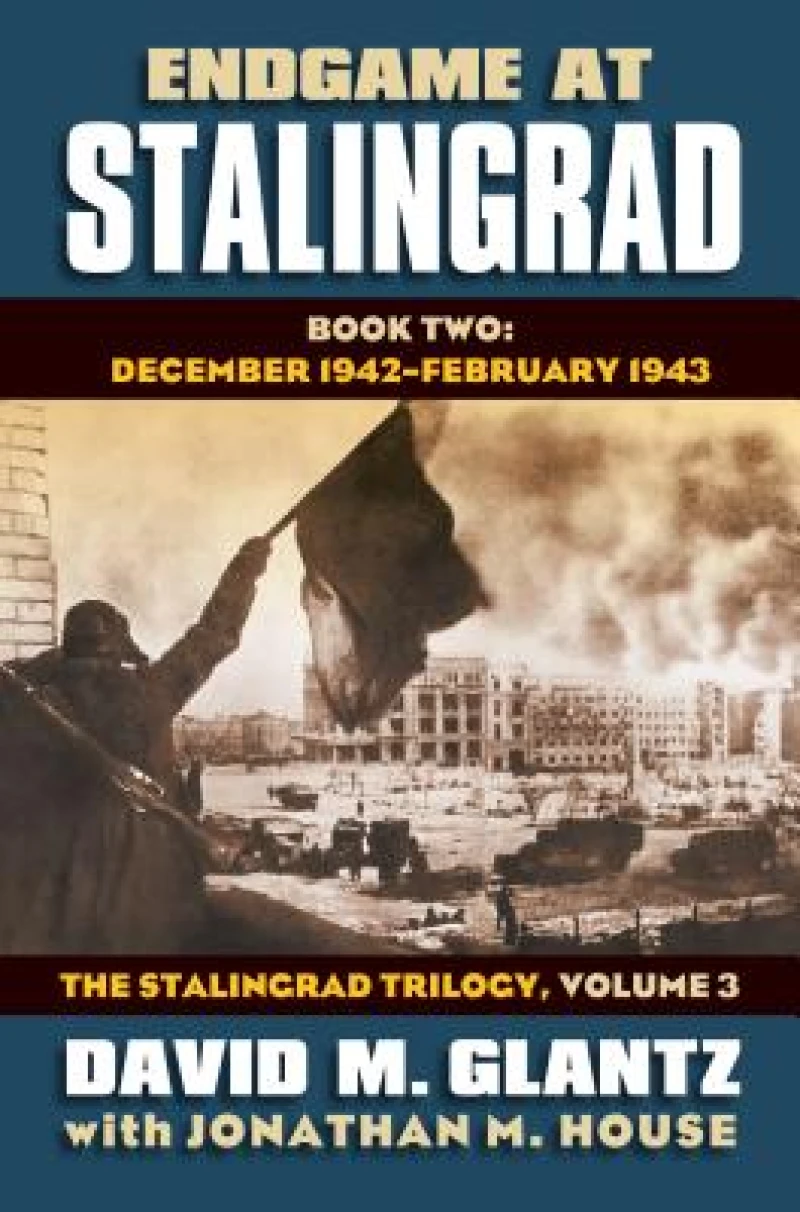 Endgame at Stalingrad: the Stalingrad Trilogy, Volume 3
