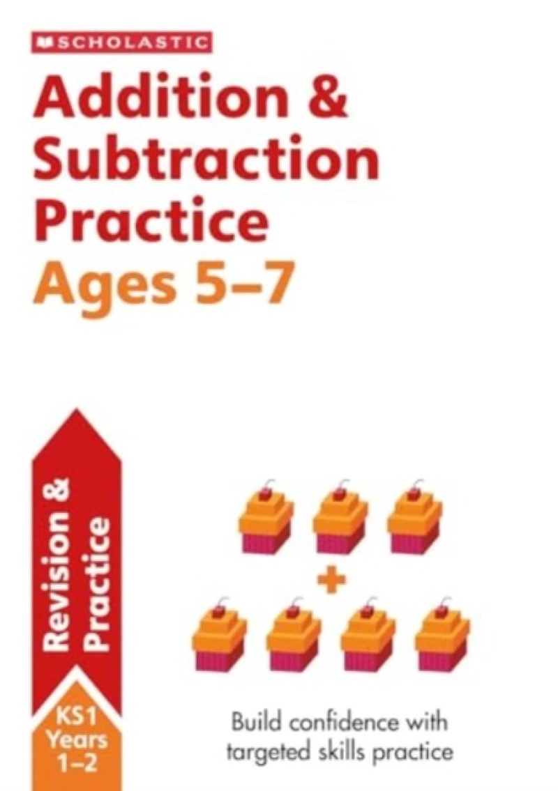 Addition & Subtraction Practice Ages 5-7