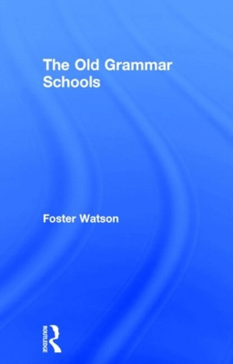 The Old Grammar Schools