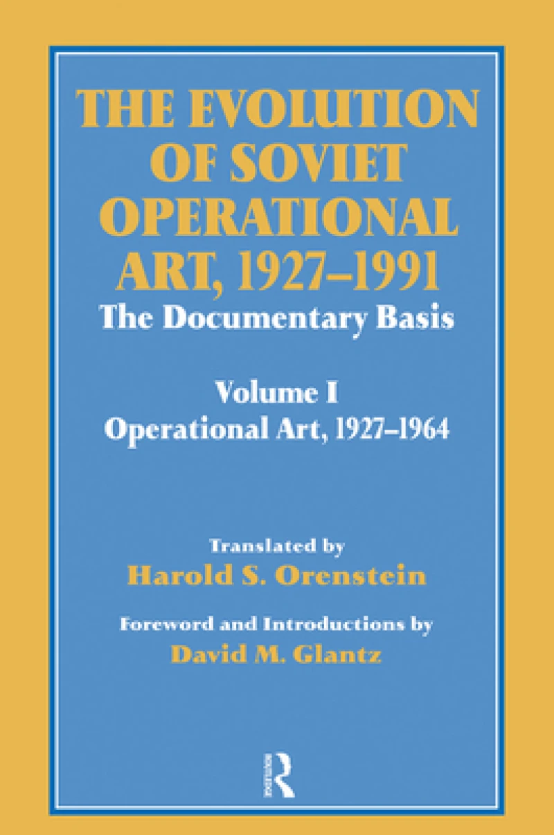 The Evolution of Soviet Operational Art, 1927-1991