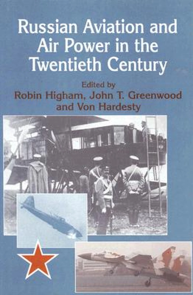Russian Aviation and Air Power in the Twentieth Century
