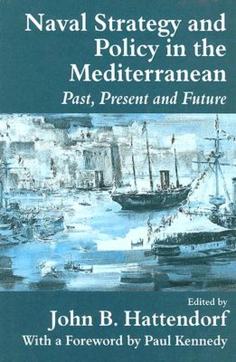 Naval Policy and Strategy in the Mediterranean