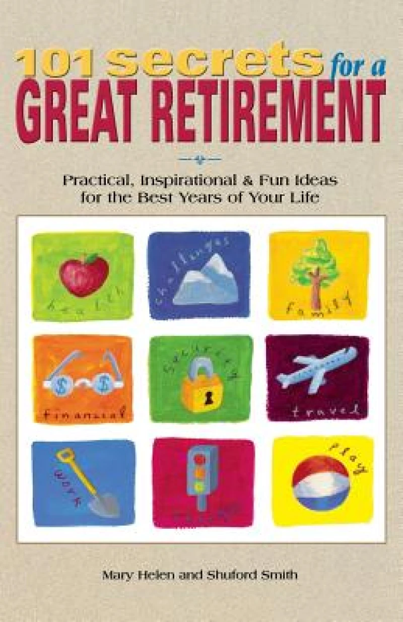 101 Secrets for a Great Retirement