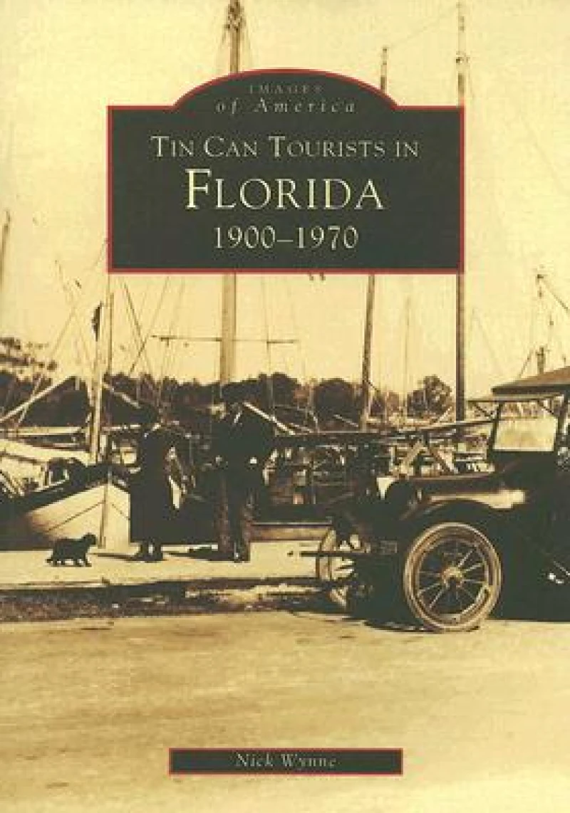 Tin Can Tourists in Florida 1900-1970