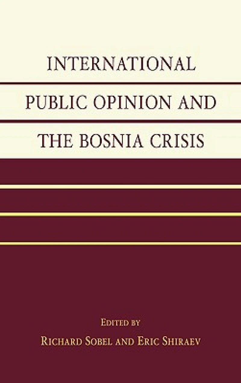 International Public Opinion and the Bosnia Crisis