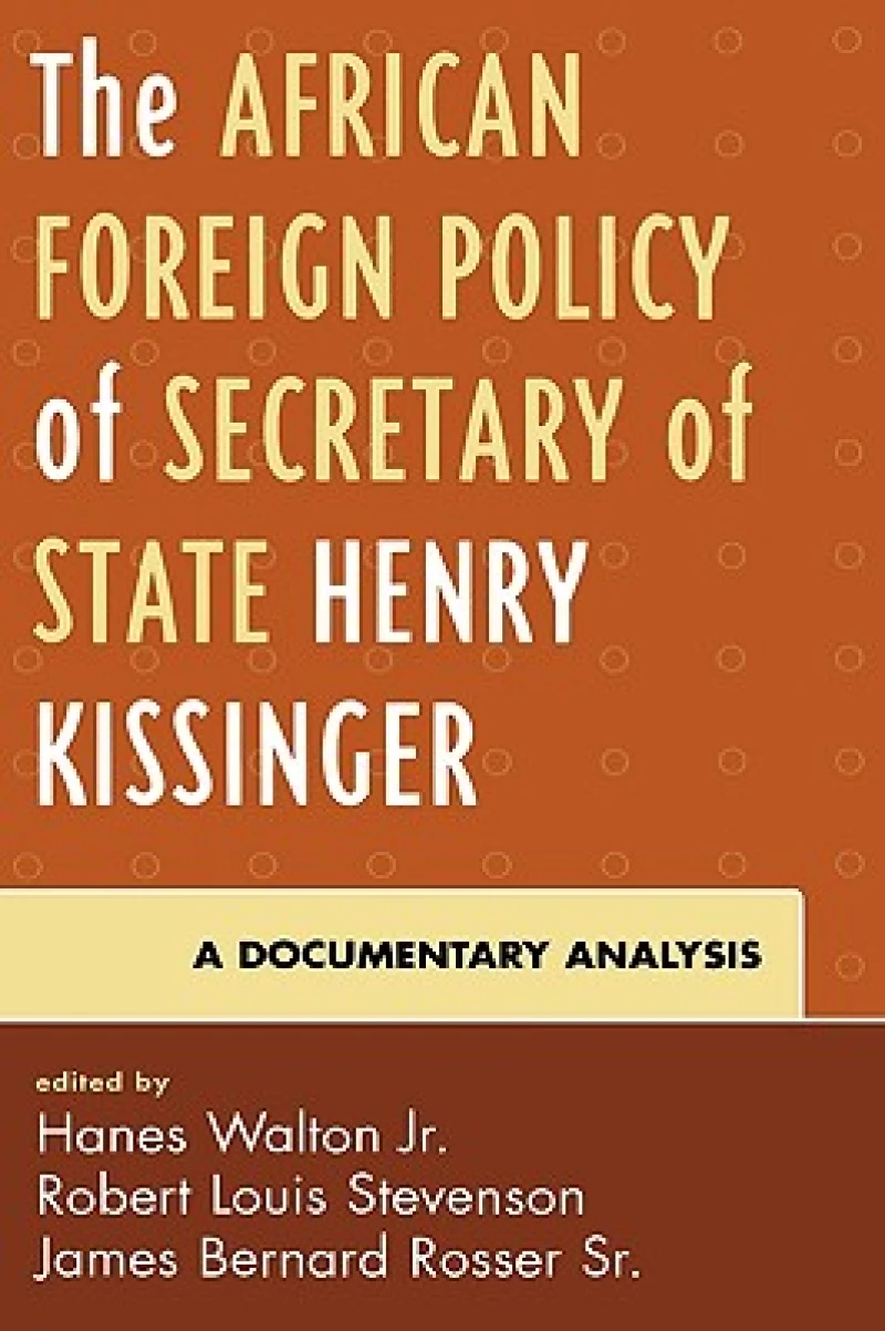 The African Foreign Policy of Secretary of State Henry Kissinger