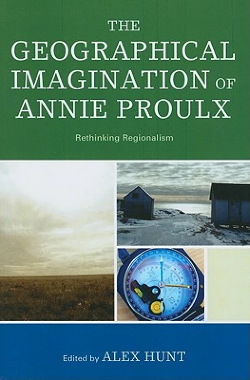 The Geographical Imagination of Annie Proulx