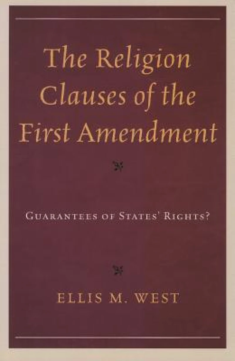 The Religion Clauses of the First Amendment
