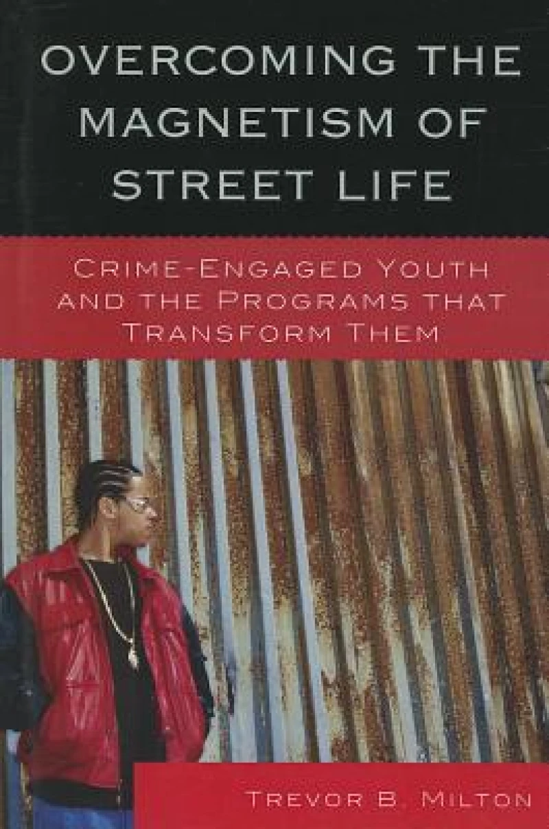 Overcoming the Magnetism of Street Life