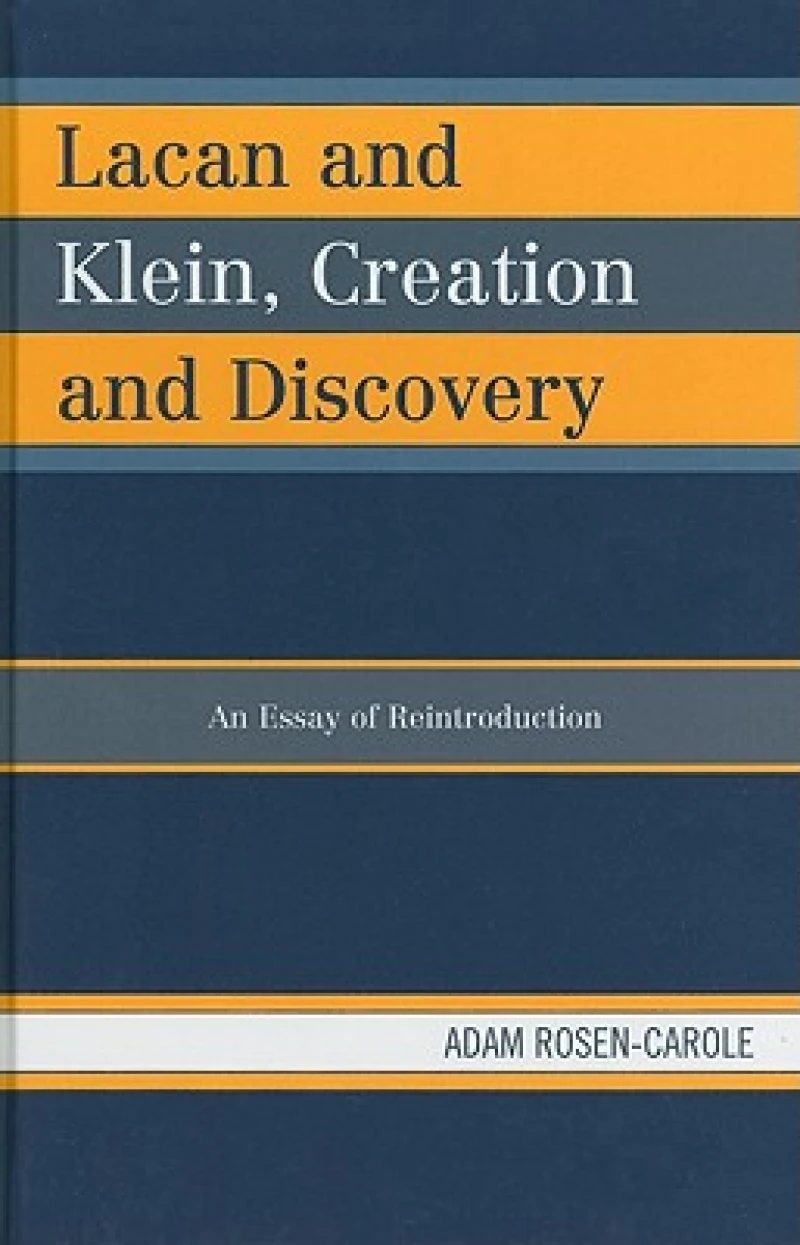 Lacan and Klein, Creation and Discovery
