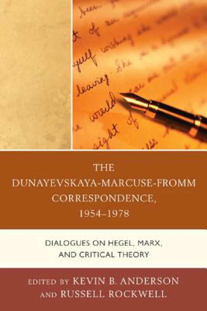 The Dunayevskaya-Marcuse-Fromm Correspondence, 1954–1978