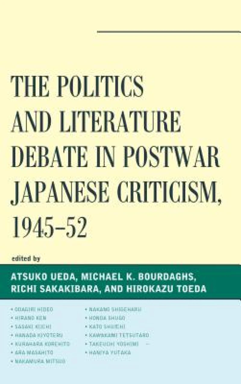 The Politics and Literature Debate in Postwar Japanese Criticism, 1945–52