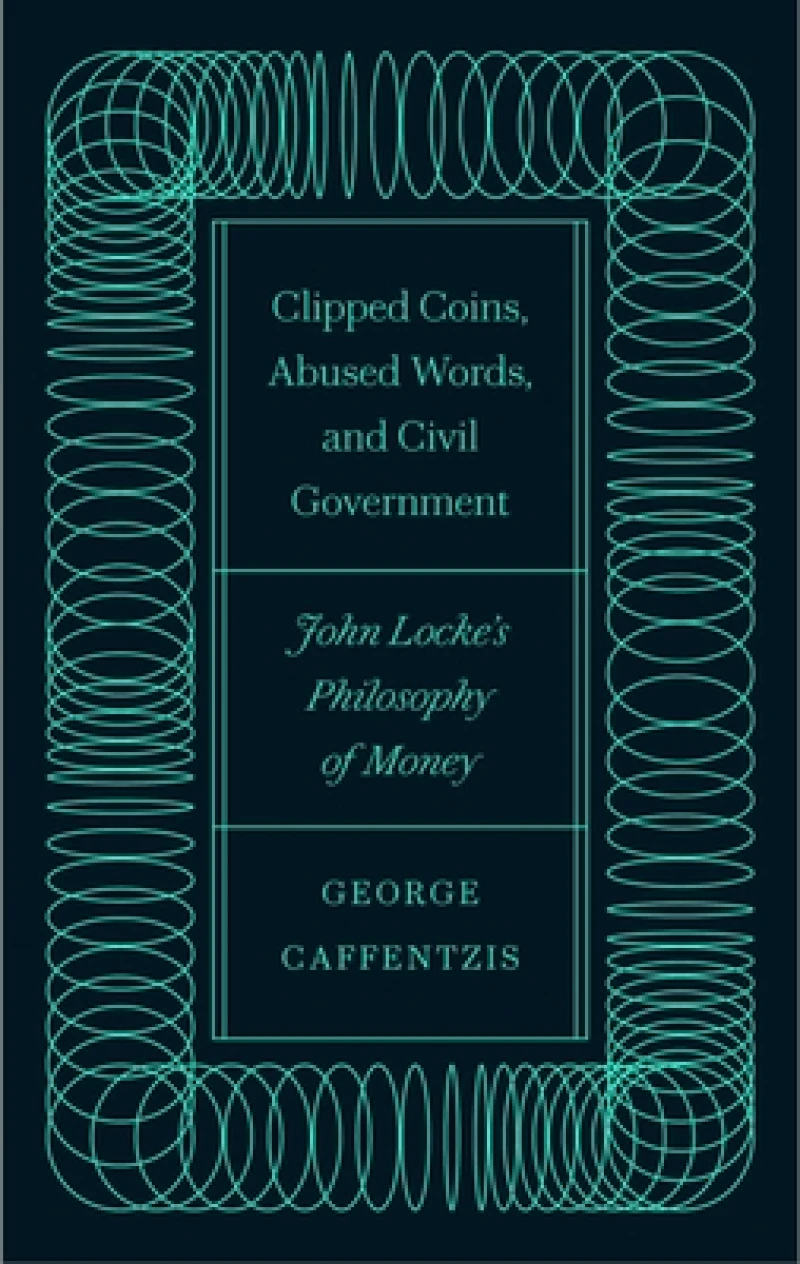 Clipped Coins, Abused Words, and Civil Government