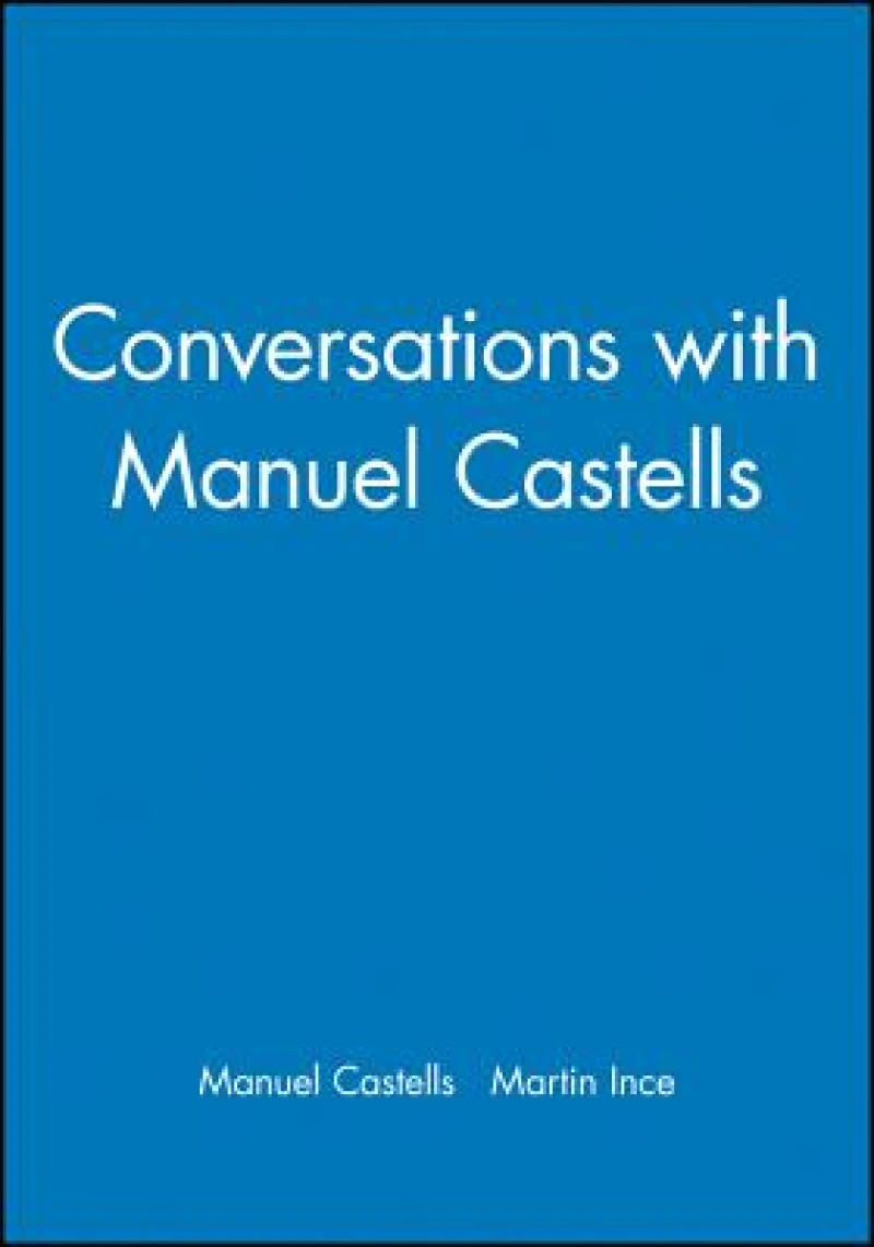 Conversations with Manuel Castells