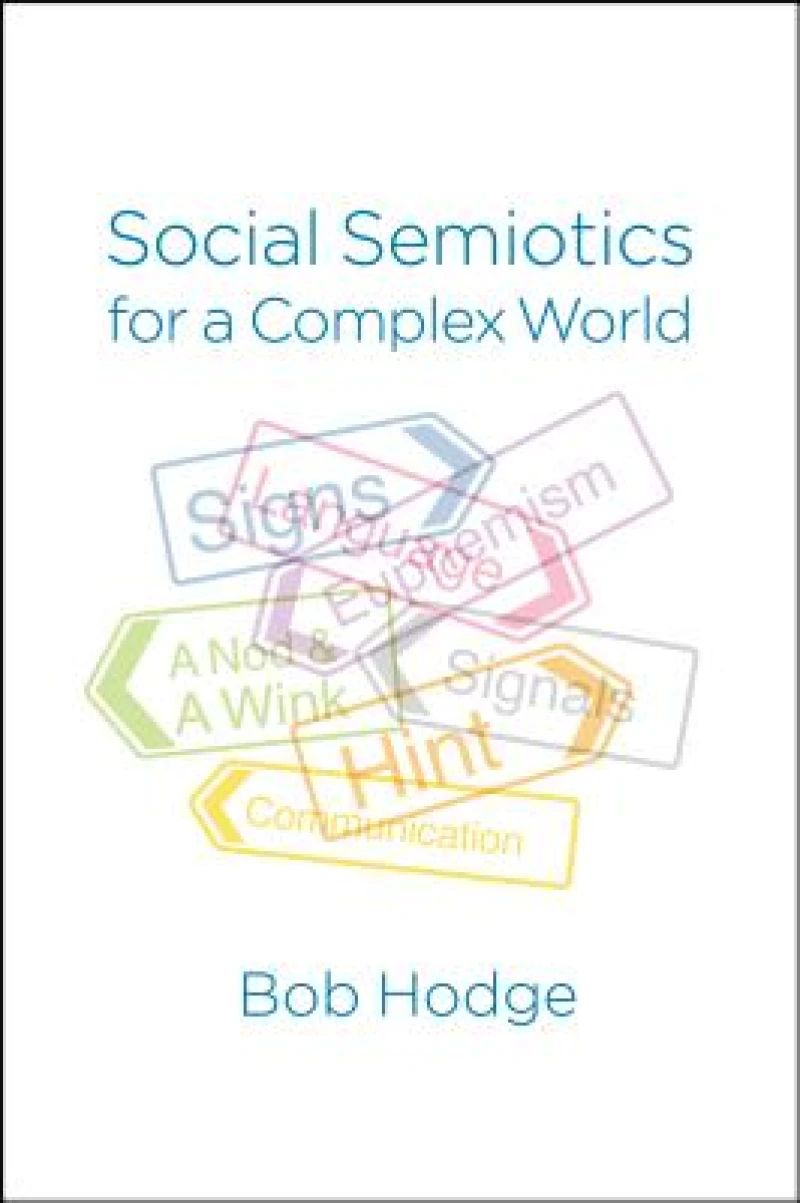 Social Semiotics for a Complex World